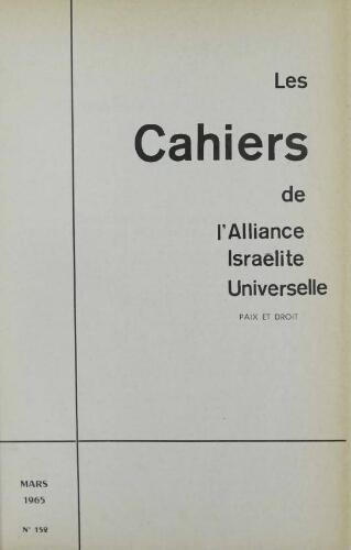 Les Cahiers de l'Alliance Israélite Universelle (Paix et Droit).  N°152 (01 mars 1965)