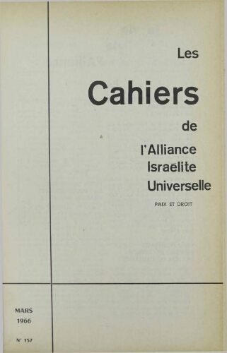 Les Cahiers de l'Alliance Israélite Universelle (Paix et Droit).  N°157 (01 mars 1966)
