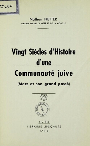 Vingt siècles d'histoire d'une communauté juive : Metz et son Grand passé