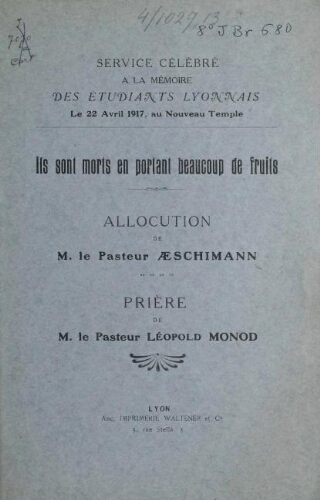 Ils sont morts en portant beaucoup de fruits : service célébré à la mémoire des étudiants lyonnais le 22 avril 1917 au Nouveau Temple