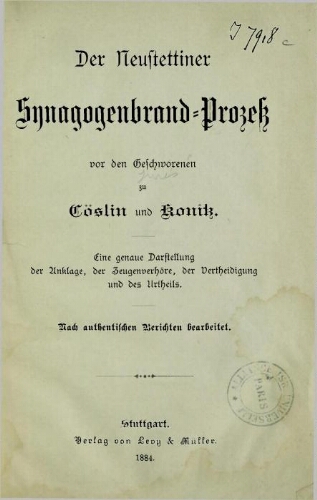 Der Neustettiner Synagogenbrand-Prozess vor den Geschworenen zu Coeslin und Konitz