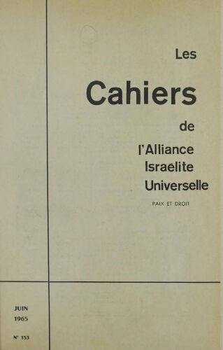 Les Cahiers de l'Alliance Israélite Universelle (Paix et Droit).  N°153 (01 juin 1965)