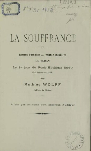 La souffrance : sermon prononcé au temple israélite de Sedan le 1er jour de Roch Hachana 5669 (26 septembre 1908)